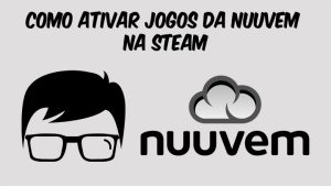 Leia mais sobre o artigo Como ativar jogos da Nuuvem na Steam