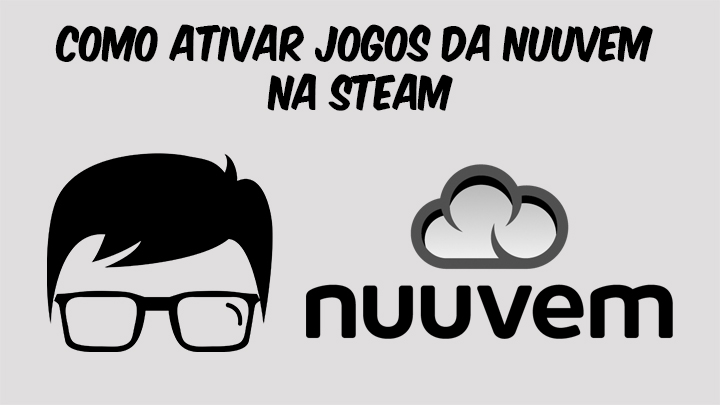 Leia mais sobre o artigo Como ativar jogos da Nuuvem na Steam