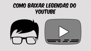 Leia mais sobre o artigo Como Baixar Legendas do YouTube